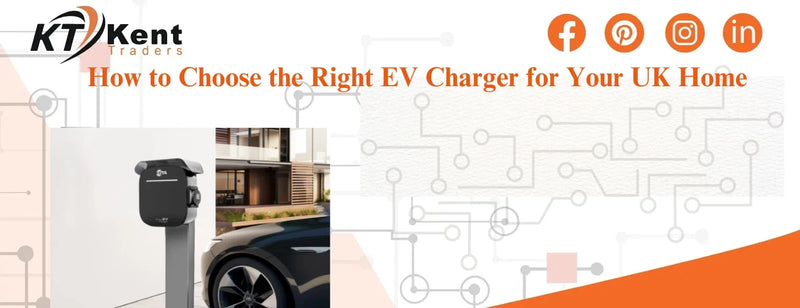 How to Choose the Right EV Charger for Your UK Home